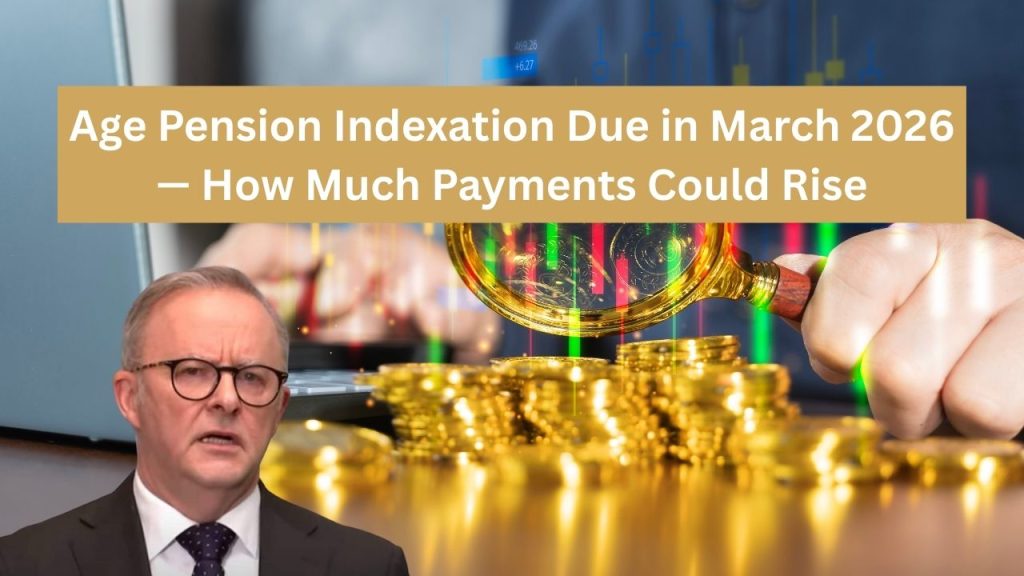 Age Pension Indexation Due in March 2026 — How Much Payments Could Rise