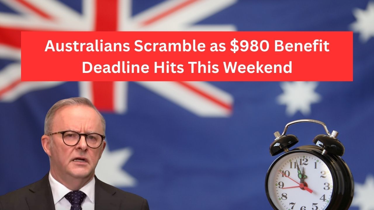 Australians Scramble as $980 Benefit Deadline Hits This Weekend