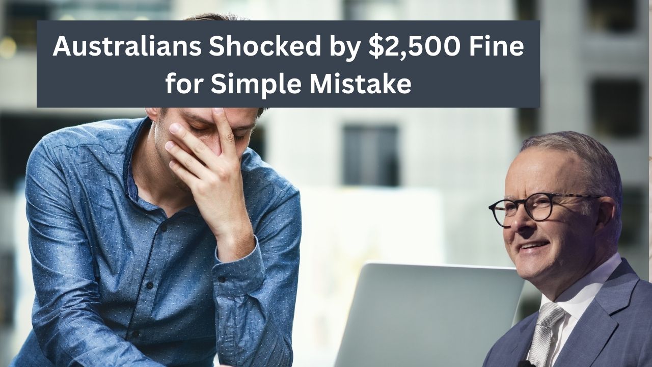 Australians Shocked by $2,500 Fine for Simple Mistake