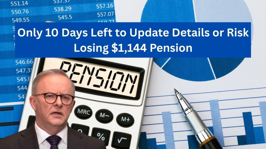 Only 10 Days Left to Update Details or Risk Losing $1,144 Pension